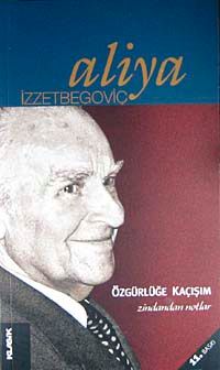 Özgürlüğe Kaçışım/Zindandan Notlar