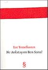 Ne Anlatayım Ben Sana!