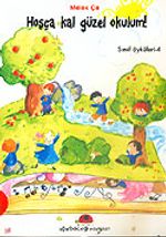 Sınıf Öyküleri 4 - Hoşça Kal Güzel Okulum!