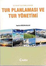 Seyahat İşletmelerinde Tur Planlaması ve Tur Yönetimi