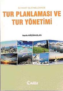 Seyahat İşletmelerinde Tur Planlaması ve Tur Yönetimi