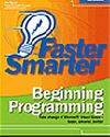 Faster Smarter Beginning Programming