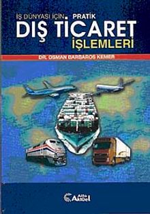 İş Dünyası İçin Pratik Dış Ticaret İşlemleri