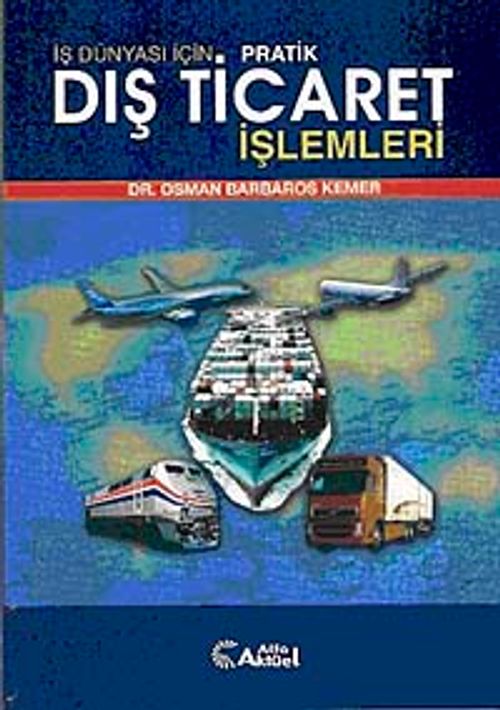 İş Dünyası İçin Pratik Dış Ticaret İşlemleri