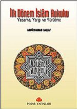 İlk Dönem İslam Hukuku Yasama, Yargı ve Yürütme