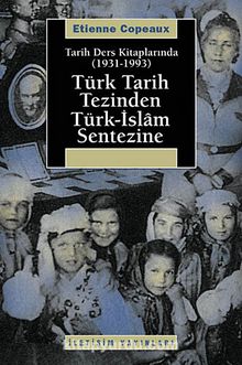 Türk Tarih Tezinden Türk-İslam Sentezine & Tarih Ders Kitaplarında (1931-1993)