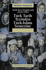 Türk Tarih Tezinden Türk-İslam Sentezine & Tarih Ders Kitaplarında (1931-1993)