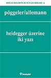 Heidegger &Uuml;zerine İki Yazı