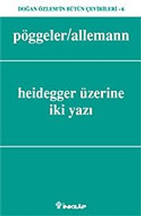 Heidegger Üzerine İki Yazı