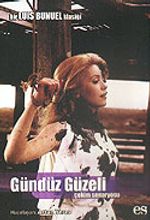 Gündüz Güzeli Çekim Senaryosu / Luis Bunuel Klasiği