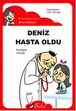 Deniz Hasta Oldu / Düz Yazı