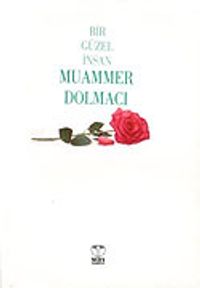 Bir Güzel İnsan Muammer Dolmacı