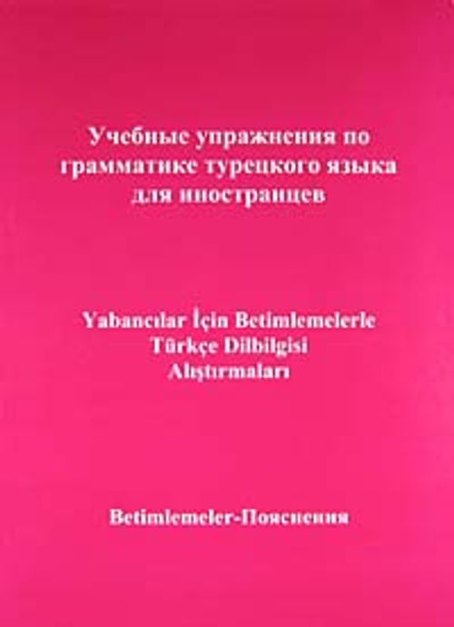 Rusça - Yabancılar İçin Betimlemelerle Türkçe Dilbilgisi Alıştırmaları