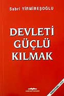 Devleti Güçlü Kılmak