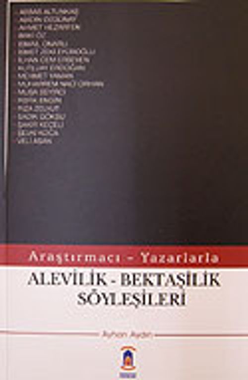 Alevilik - Bektaşilik Söyleşileri Araştırmacı - Yazarlarla