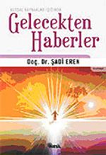 Gelecekten Haberler Kutsal Kaynaklar Işığında