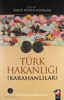 Türk Hakanlığı Karahanlılar - Ö. Soner Hunkan