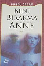 Beni Bırakma Anne
