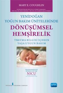 Yenidoğan Yoğun Bakım Ünitelerinde Dönüşümsel Hemşirelik