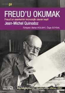 Freud'u Okumak & Freud'un Eserlerinin Kronolojik Olarak Keşfi