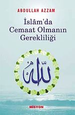 İslam'da Cemaat Olmanın Gerekliliği