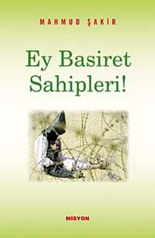 Ey Basiret Sahipleri!