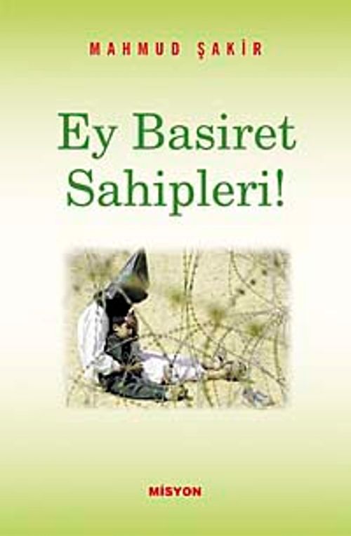 Ey Basiret Sahipleri!