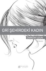Gri Şehirdeki Kadın