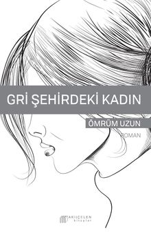 Gri Şehirdeki Kadın