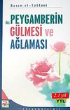 Hz. Peygamberin G&uuml;lmesi ve Ağlaması