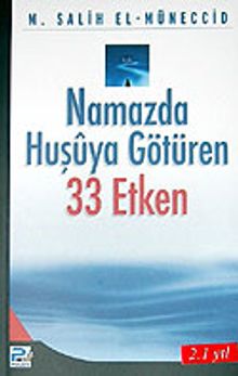Namazda Huşuya Götüren 33 Etken
