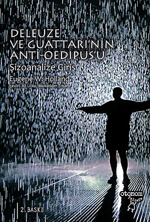 Deleuze ve Guattari'nin Anti-Oedipus'u Şizoanalize Giriş