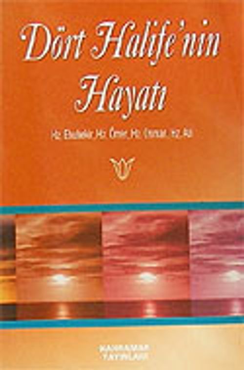 Dört Halife'nin Hayatı (Cep Boy)