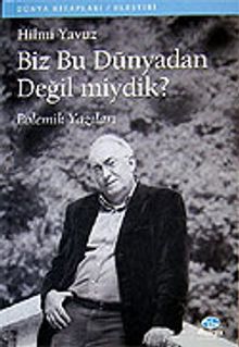 Biz Bu Dünyadan Değil miydik?
