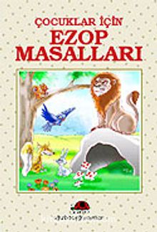 Çocuklar İçin Ezop Masalları - Bilinmeyen Yazar