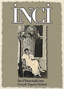 İnci / İnci Pirinçcioğlu'nun Gerçek Yaşam Öyküsü