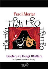 Tiyatro / Liselere ve Dengi Okullara