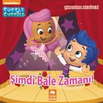 Kabarcık Çocuklar - Şimdi Bale Zamanı!