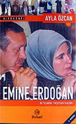 Emine Erdoğan / İktidara Taşıyan Kadın