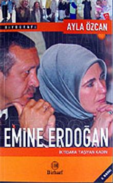 Emine Erdoğan / İktidara Taşıyan Kadın