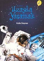 İlk Okuma - Uzayda Yaşamak