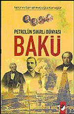 Bakü / Petrolün Sihirli Dünyası