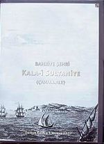 Bahriye Şehri Kala-i Sultaniye (Çanakkale)