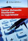 T&uuml;rkiye Muhasebe Standartları ve Uygulamaları