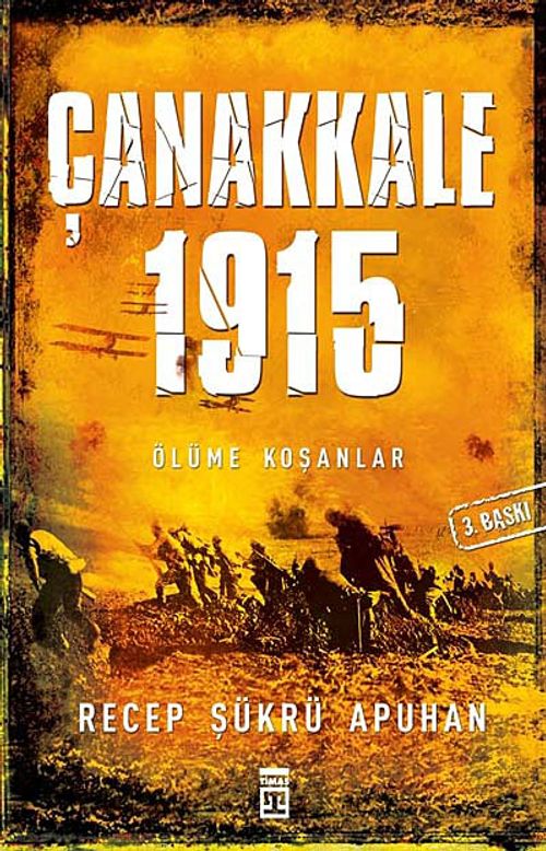Çanakkale 1915 / Ölüme Koşanlar
