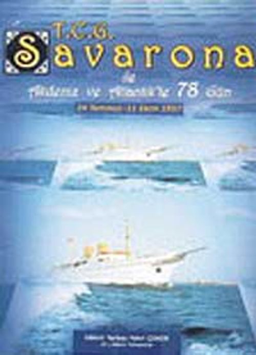 T. C. G. Savarona İle Akdeniz ve Atlantik'te 78 Gün
