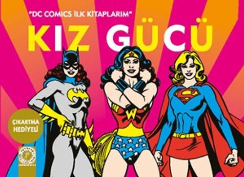 Kız Gücü / DC Comics İlk Kitaplarım