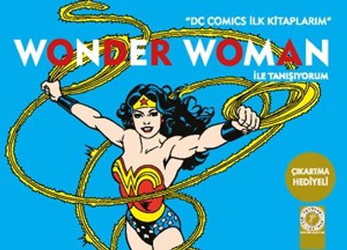 Wonder Woman ile Tanışıyorum / DC Comics İlk Kitaplarım