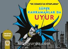 Süper Kahramanlar Da Uyur / DC Comics İlk Kitaplarım - Kolektif