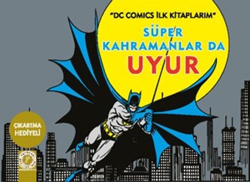 Süper Kahramanlar Da Uyur / DC Comics İlk Kitaplarım